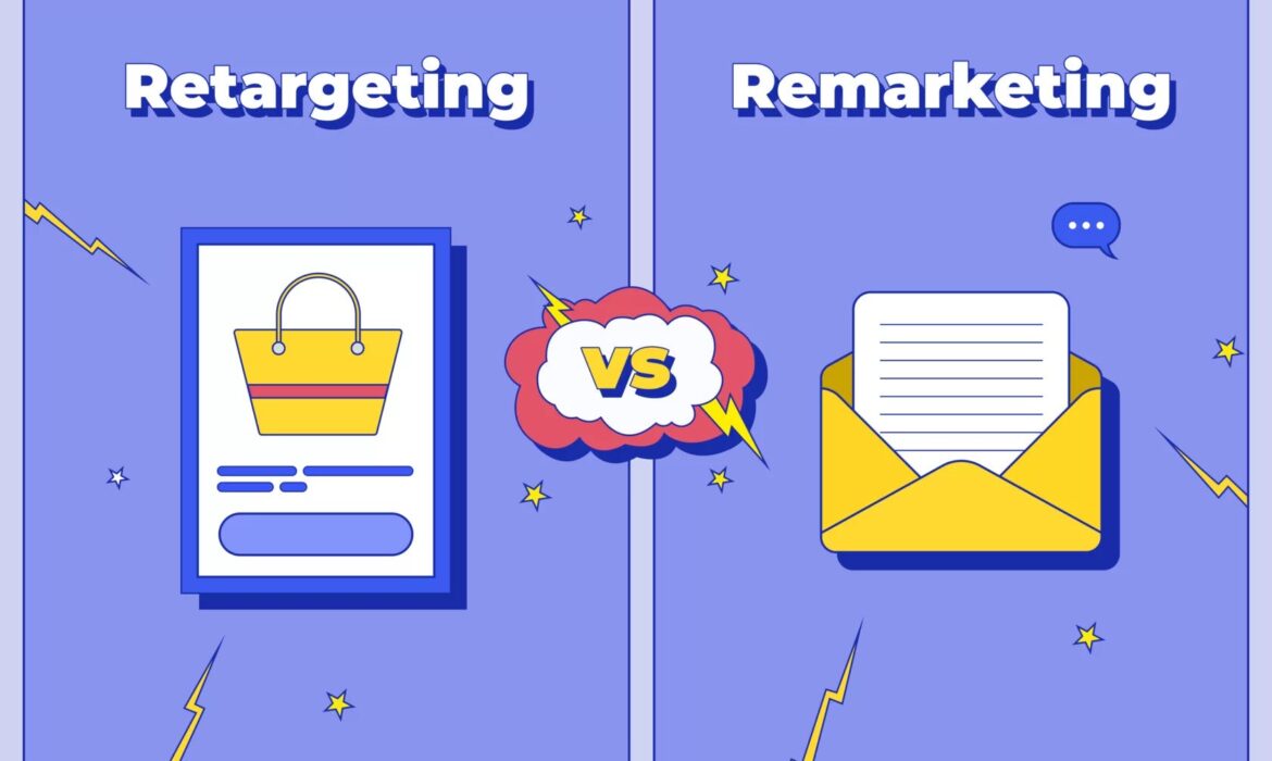 Remarketing vs. Retargeting: Understanding the Difference and Why It Matters – 2025