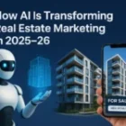 How AI Is Transforming Real Estate Marketing in 2025–26