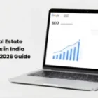 SEO for Real Estate Developers in India: Complete 2026 Guide