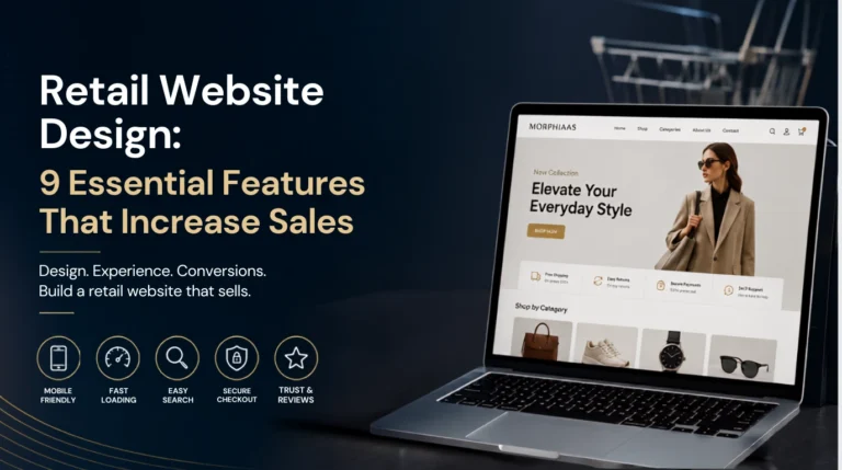 Retail Website Design – 9 Essential Features That Increase Sales | Morphiaas USA Premium retail website design displayed on laptop and mobile showcasing responsive ecommerce design, secure checkout, fast loading, and conversion-focused online shopping experience.