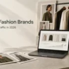 SEO for Fashion Brands That Grows Organic Traffic in 2026